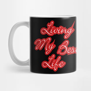 Living My Best Life Mug